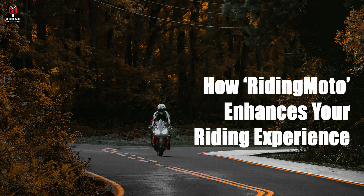 how riding moto enhances your riding experience